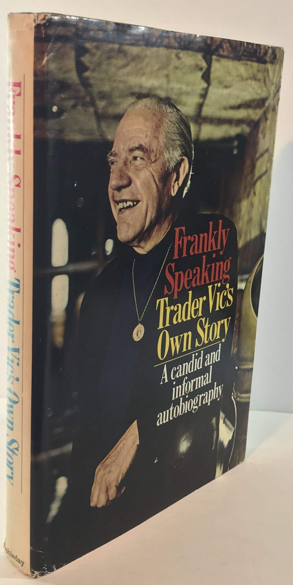 Frankly speaking: Trader Vic's own story,