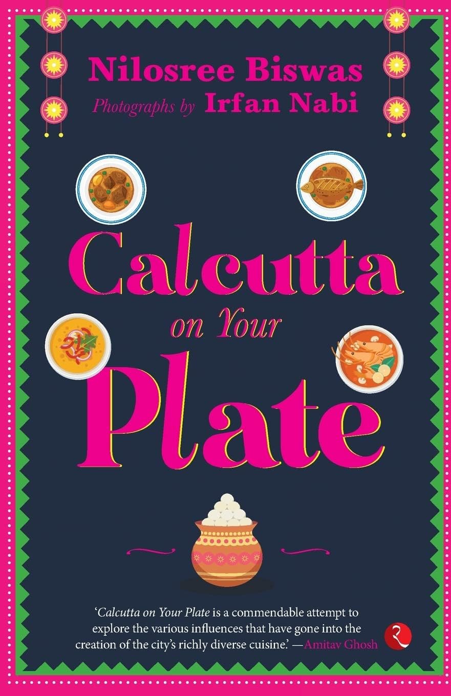 Rupa Publications India CALCUTTA ON YOUR PLATE