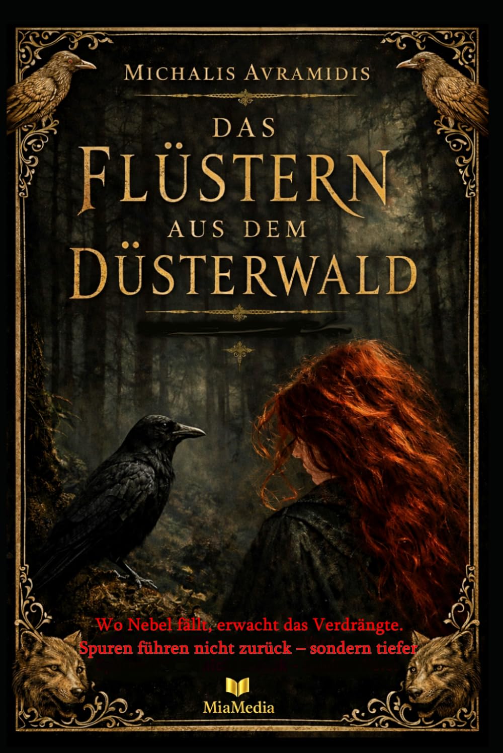 Das Flüstern aus dem Düsterwald.: Wo Nebel fällt, erwacht das Verdrängte. Spuren führen nicht zurück – sondern tiefer.