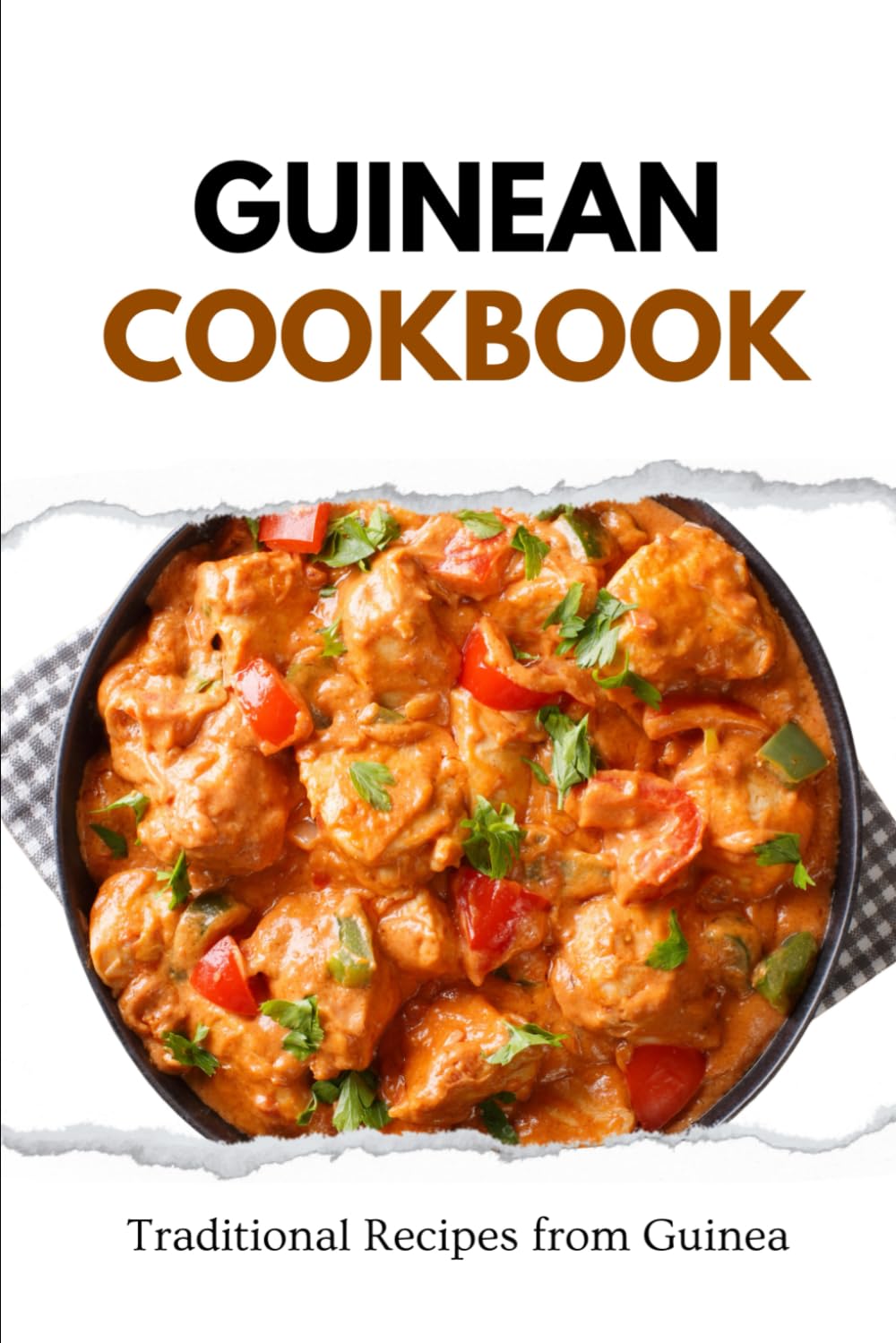 Guinean Cookbook: Traditional Recipes from Guinea (African food)