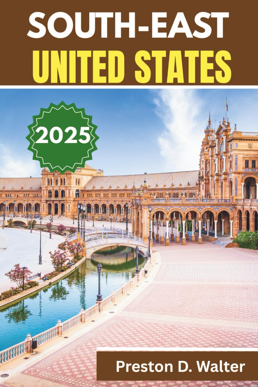 Southeastern USA Travel Guide 2025: Explore the tourist hubs of the Southeast in a novel perspective, over 60 fascinating things to do.