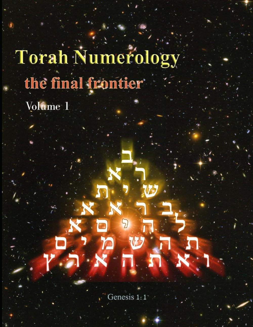 Torah Numerology: hidden mathematical codes in Genesis 1:1 Paperback