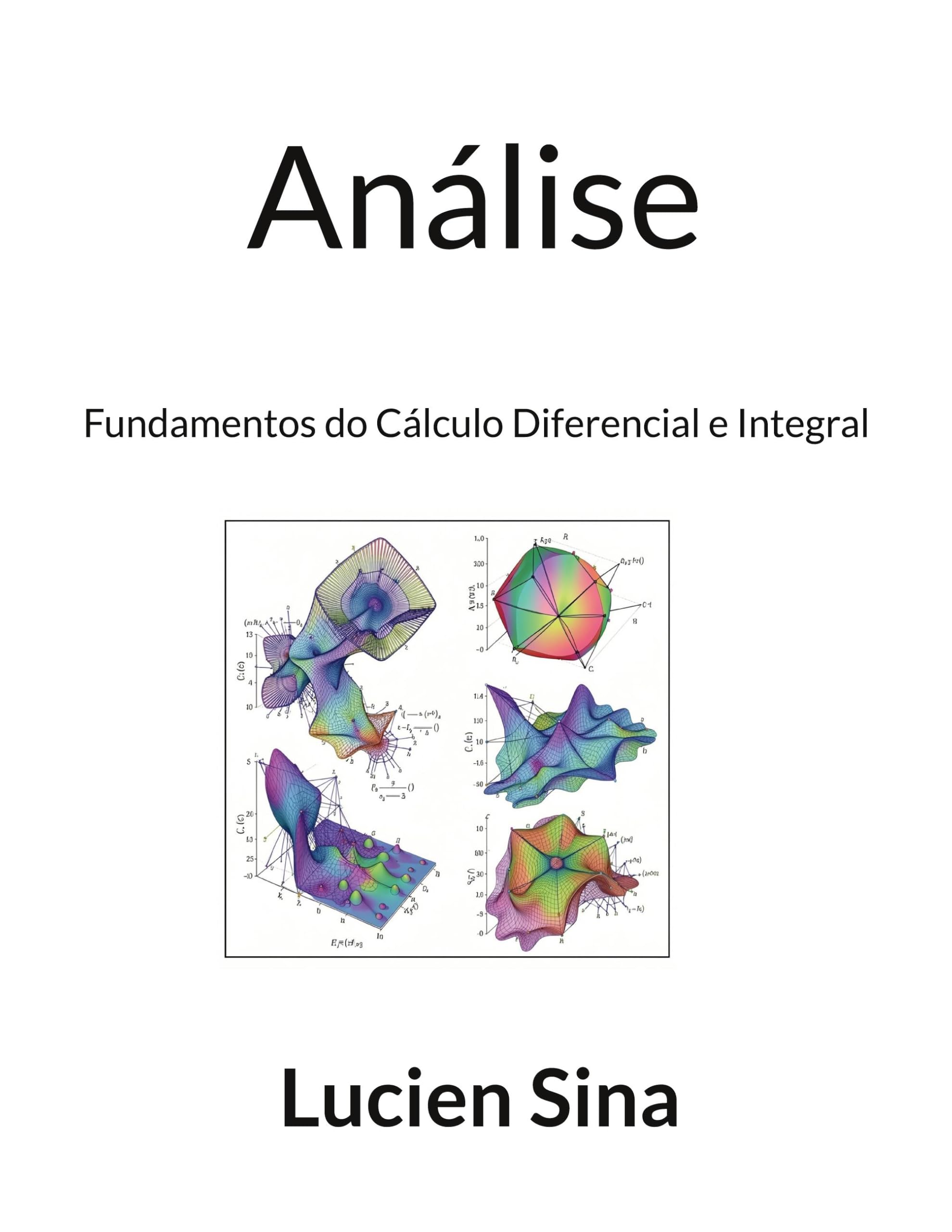 Análise: Fundamentos do Cálculo Diferencial e Integral