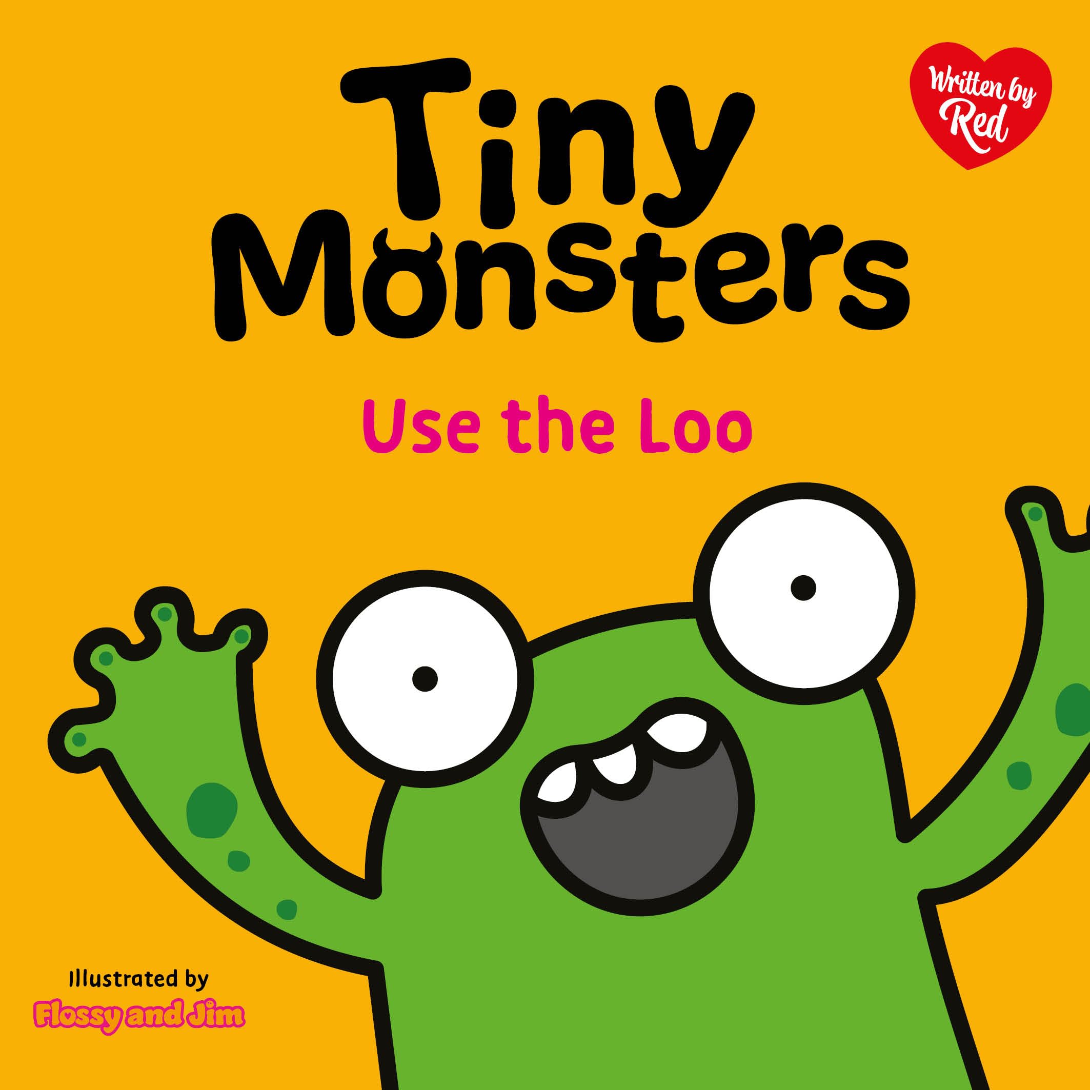 Tiny Monsters Use the Loo: 3 (Big Emotions Tiny Monsters 10-Book Collection: Manners, Behaviours and Feelings)