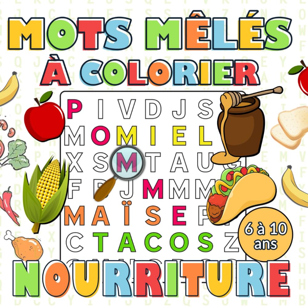 Mots Mêlés à Colorier Nourriture pour Enfant 6 à 10 ans: Livre d'Activités de 200 Mots Cachés à Trouver et à Colorier et 50 Grilles avec Solutions