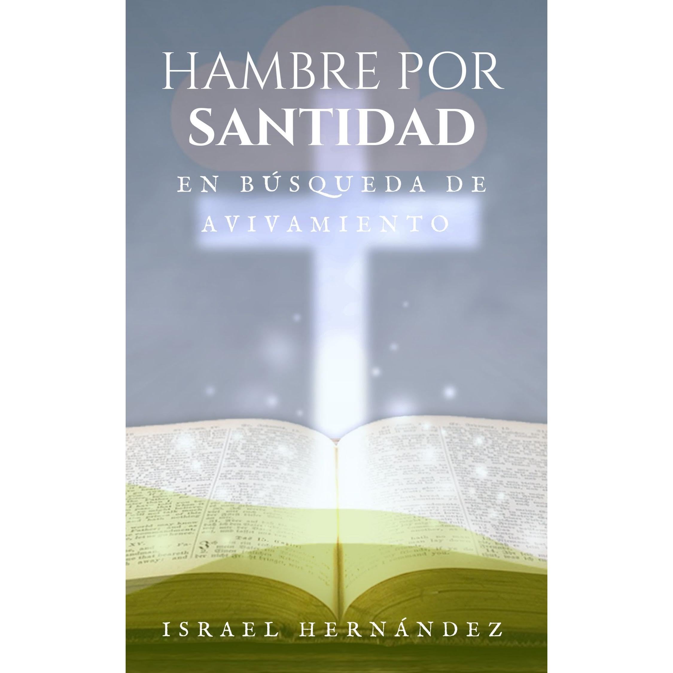 Hambre por Santidad En Búsqueda de Avivamiento