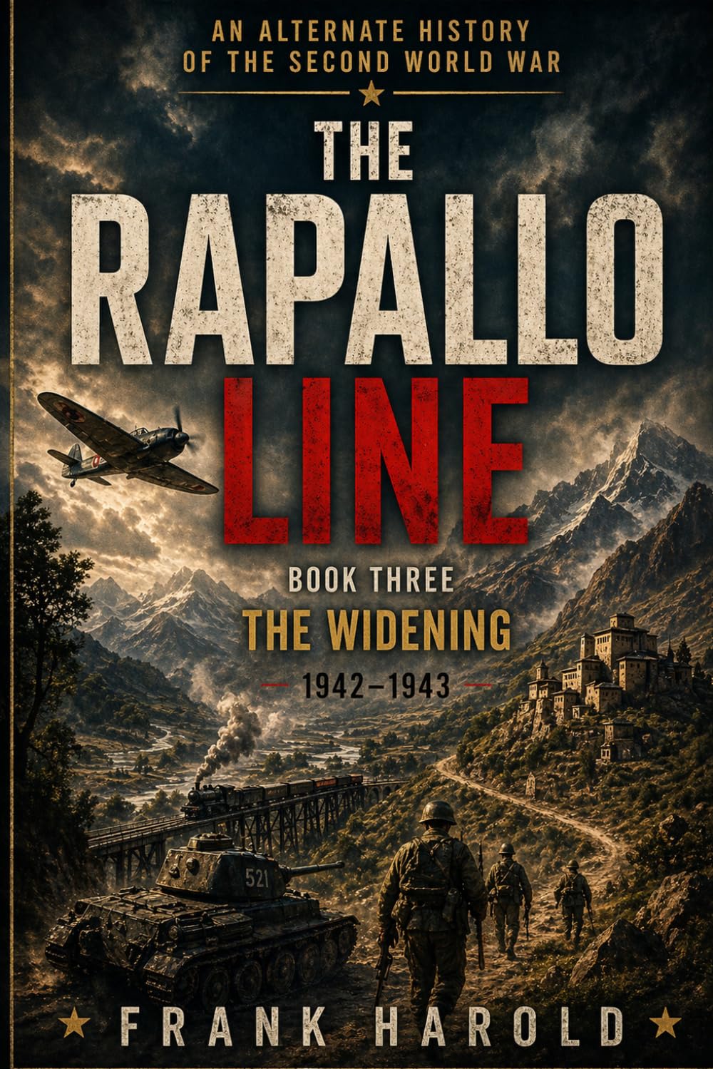 The Rapallo Line: The Widening (The Rapallo Line (WW2 Alternate History))