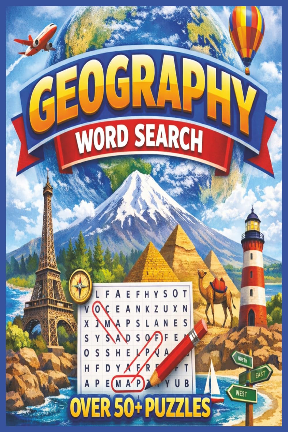 Geography Word Search Book: Word Searches with Easy to Read Print about Geography, Country, Capitals, Cities and More | 6x9 inches, 110 pages | 50+ ... for Vacation, Holidays and Geography Lover.
