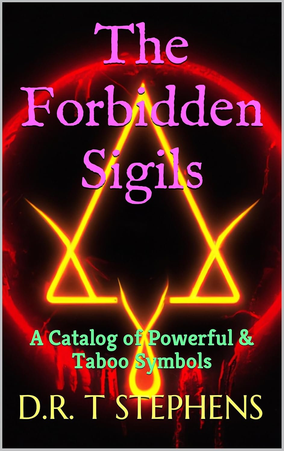 The Forbidden Sigils A Catalog of Powerful & Taboo Symbols eBook