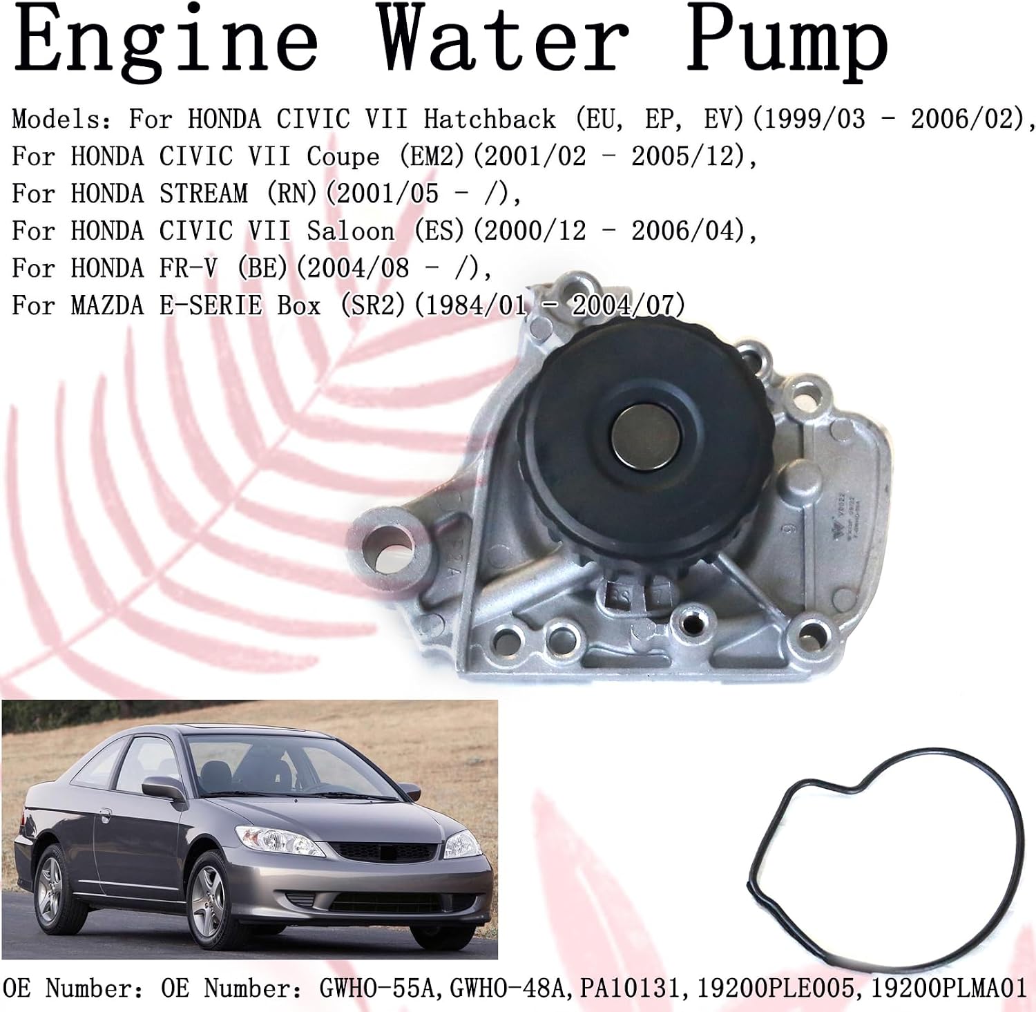 Engine Water Pump for HONDA CIVIC VII for MAZDA E-SERIE Box (SR2) OE GWHO-55A GWHO-48A PA10131 19200PLE005 19200PLMA01