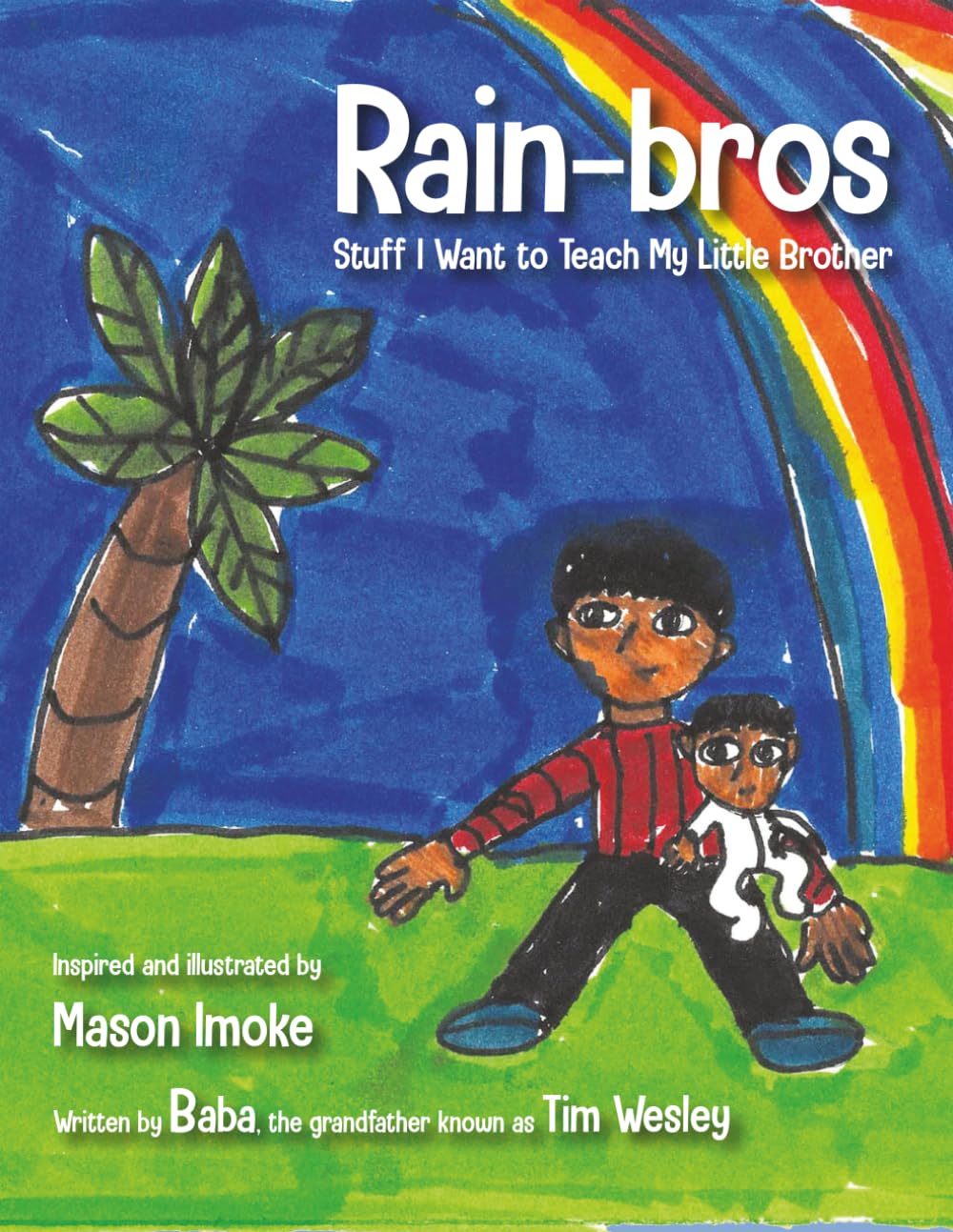 Rain-bros: Stuff I Want to Teach My Little Brother