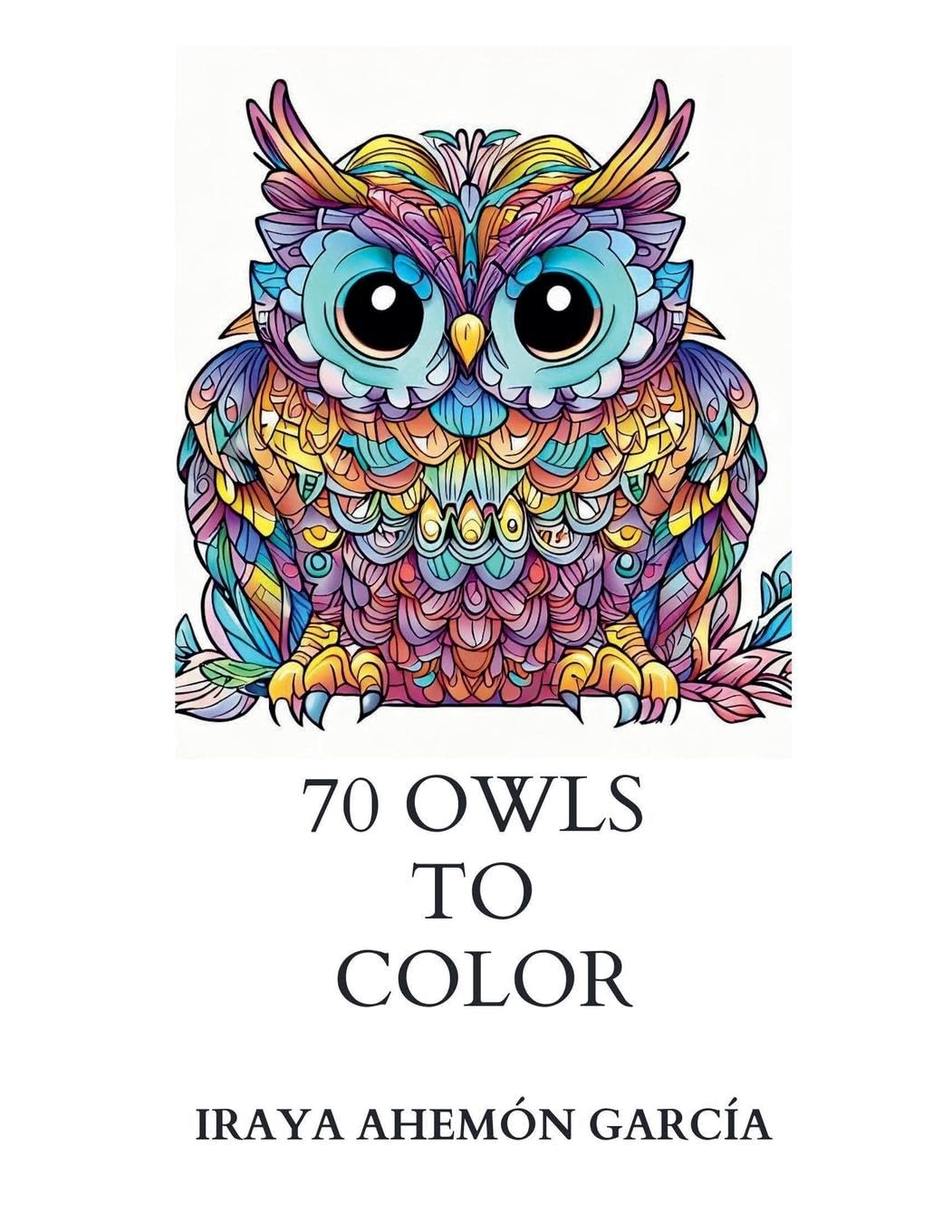 70 Owls to Color (Libros Para Colorear)