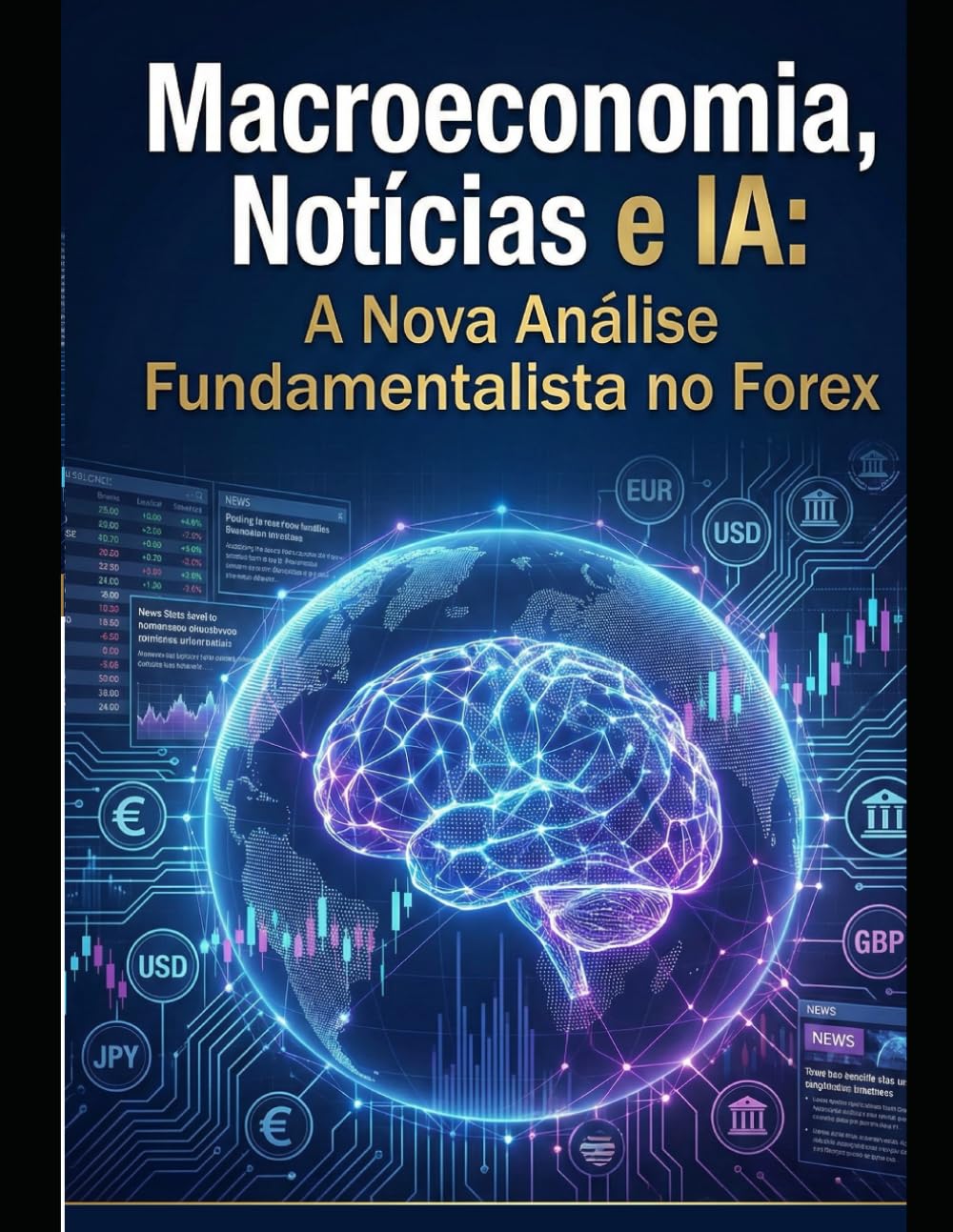 Macroeconomia, Notícias e IA: A Nova Análise Fundamentalista no Forex: Dominando o Forex com Inteligência Artificial: Estratégias Fundamentalistas para o Mercado Digital
