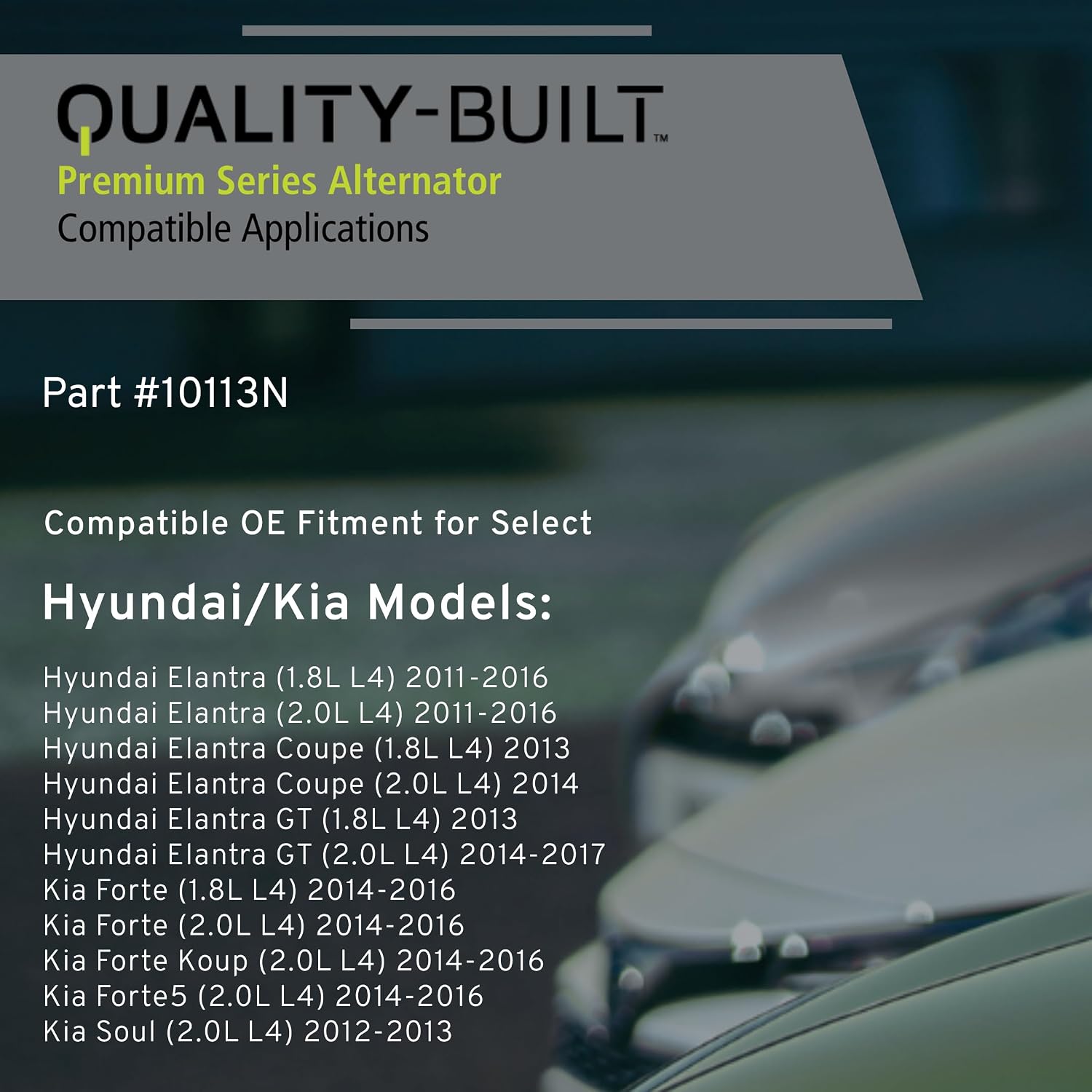 QUALITY-BUILT New Alternator, 10113N, Compatible with 2011-2017 Hyundai/Kia (Elantra,Elantra Coupe,Elantra GT,Forte,Forte Koup,Forte5,Soul)