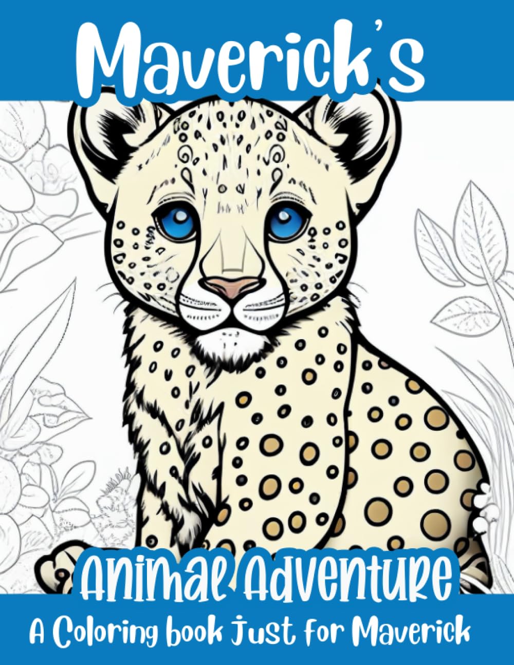 Maverick's Animal Adventure Personalized Coloring Book: A coloring book just for Maverick