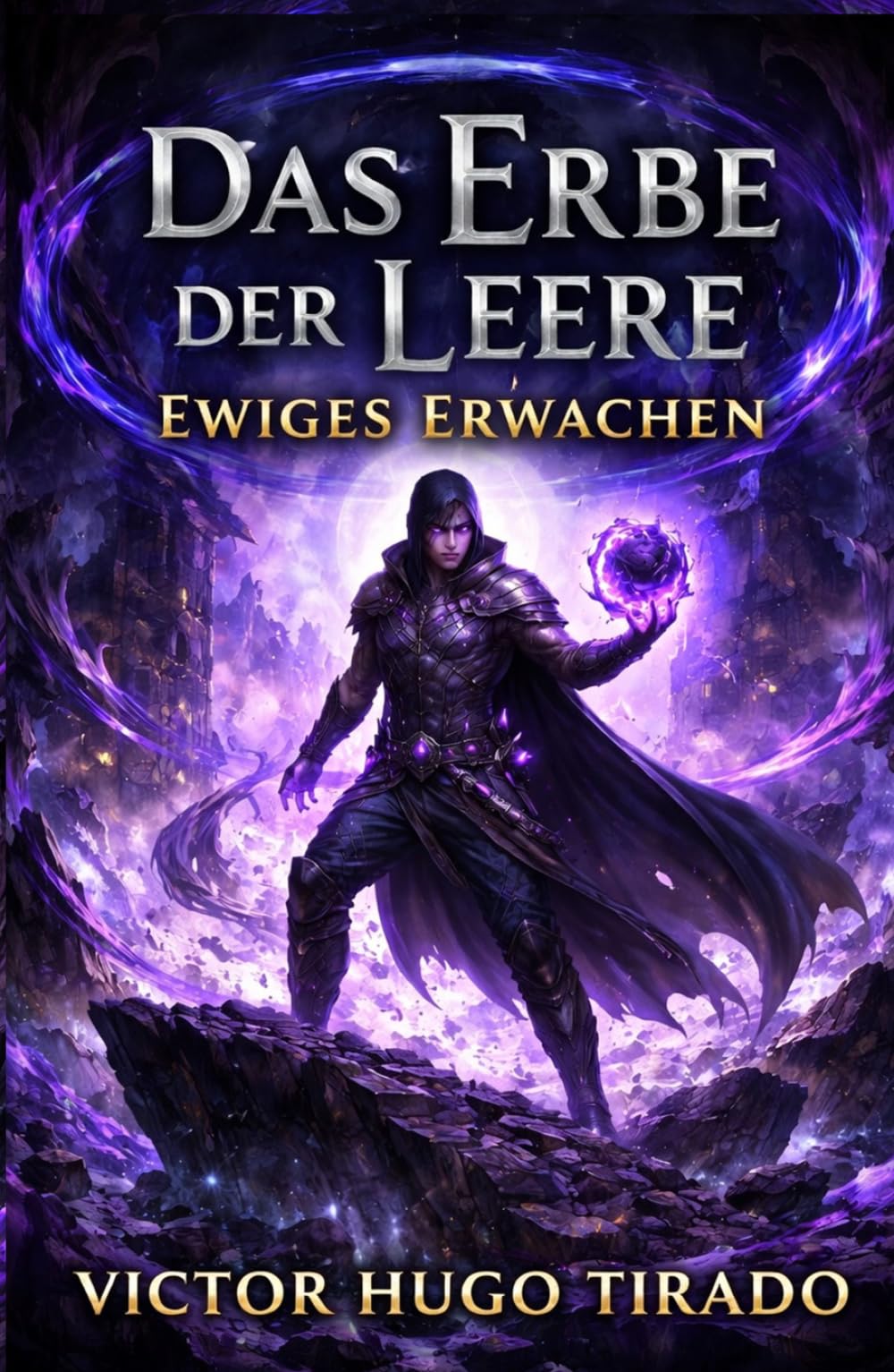 Das Erbe der Leere - Ewiges Erwachen: Ein düsteres LitRPG-Abenteuer über Machtprogression, Leerenmagie, brutales Überleben und Verrat