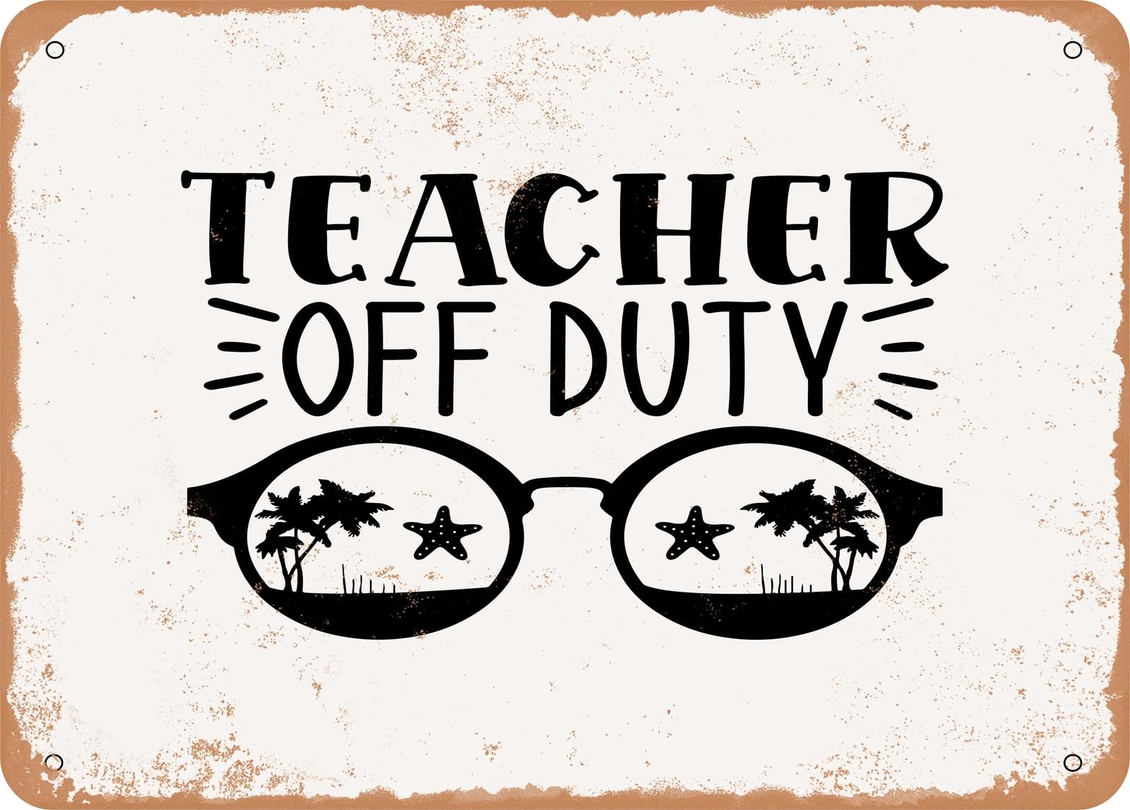 Miaomansenstore Metal Sign - Teacher Off Duty - 5 - Vintage Look Sign Home Decor