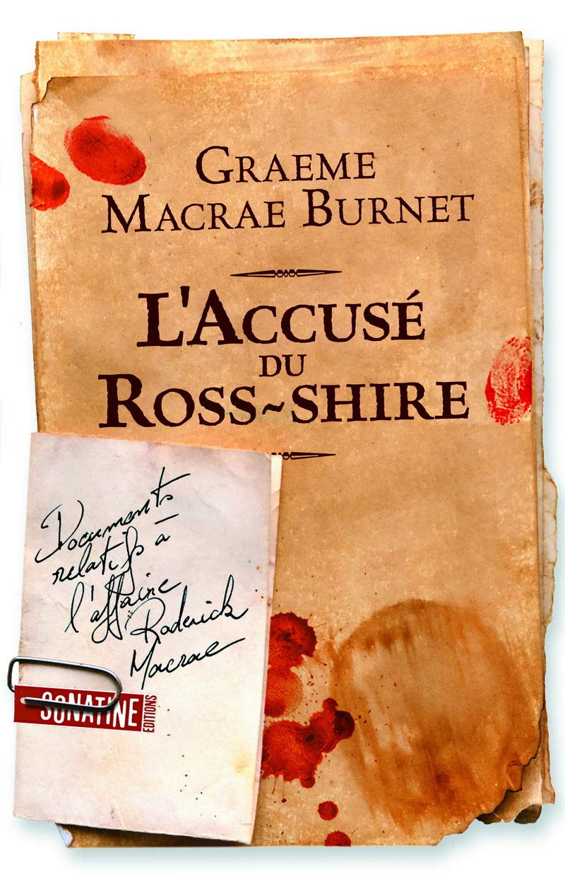 L'accusé du Ross-shire: Documents relatifs à l'affaire Roderick Macrae