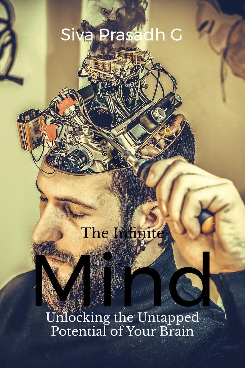 The Infinite Mind: Unlocking the Untapped Potential of Your Brain