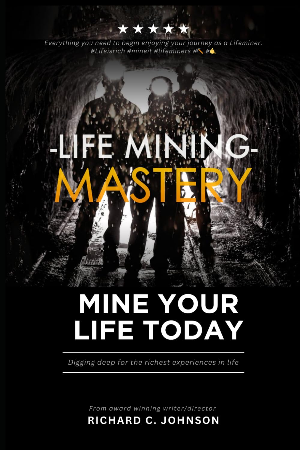 Mine Your Life TODAY: How to find Purpose, Prosperity & Personal Power in YOUR Seasons, Situations & Circumstances