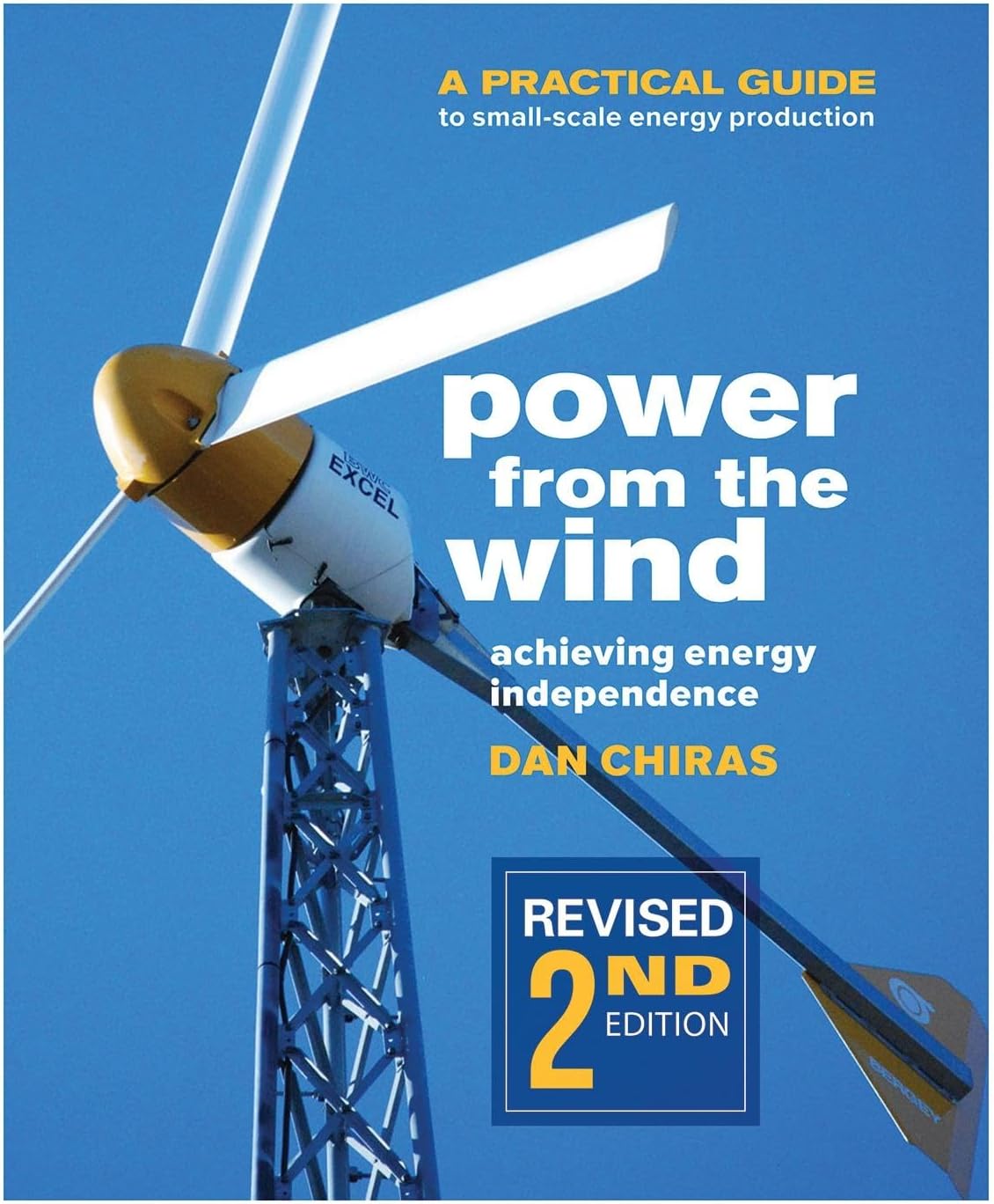 Power from the Wind - 2nd Edition: A Practical Guide to Small Scale Energy Production