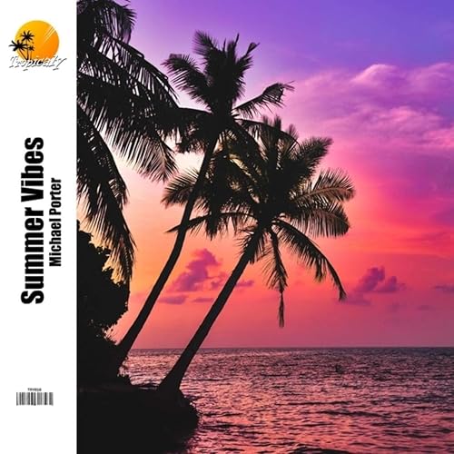 Summer Vibes By Michael Porter On Amazon Music Amazon Com