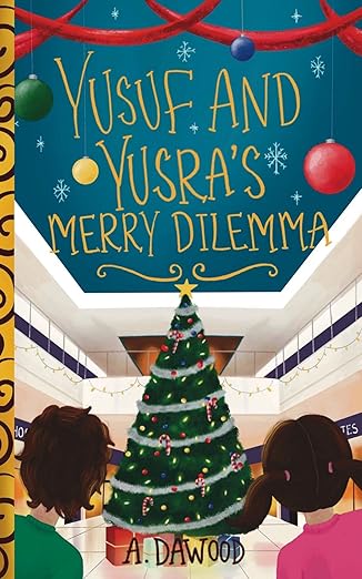 Yusuf and Yusra's Merry Dilemma (Holiday Dilemma Series)