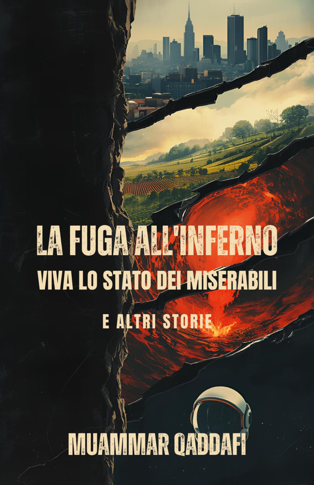 La fuga all’inferno: Viva lo stato dei miserabili e altre storie