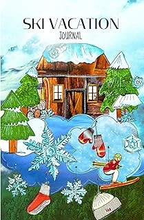 Ski Vacation Journal – A Winter Activity Book for Snowy Adventures, Cover lodge: A fun and engaging activity book for winter holidays: Entry pages for ... and more (Kindertraum Werkstatt Winterspass)
