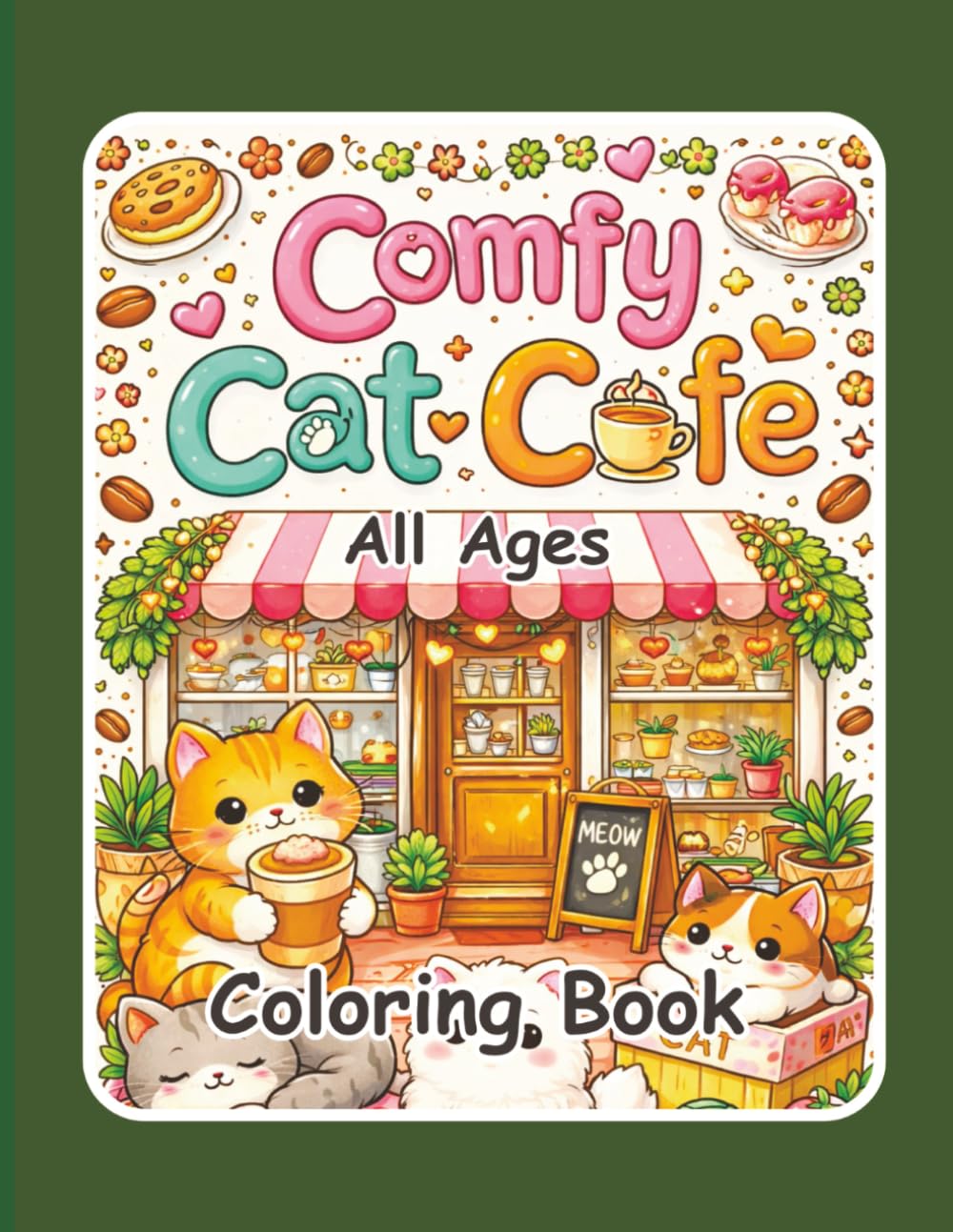 This Coloring Book Title is "Comfy Cat Cafe". Stress relieving artwork. Relaxation and creative flow. Great gift idea for kids, teens, adults, all ages.