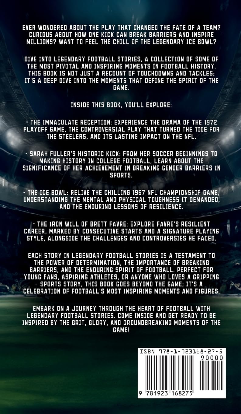 Legendary Football Stories - Fun & Inspirational Facts & Stories of the Greatest Football Players and Games of All Time