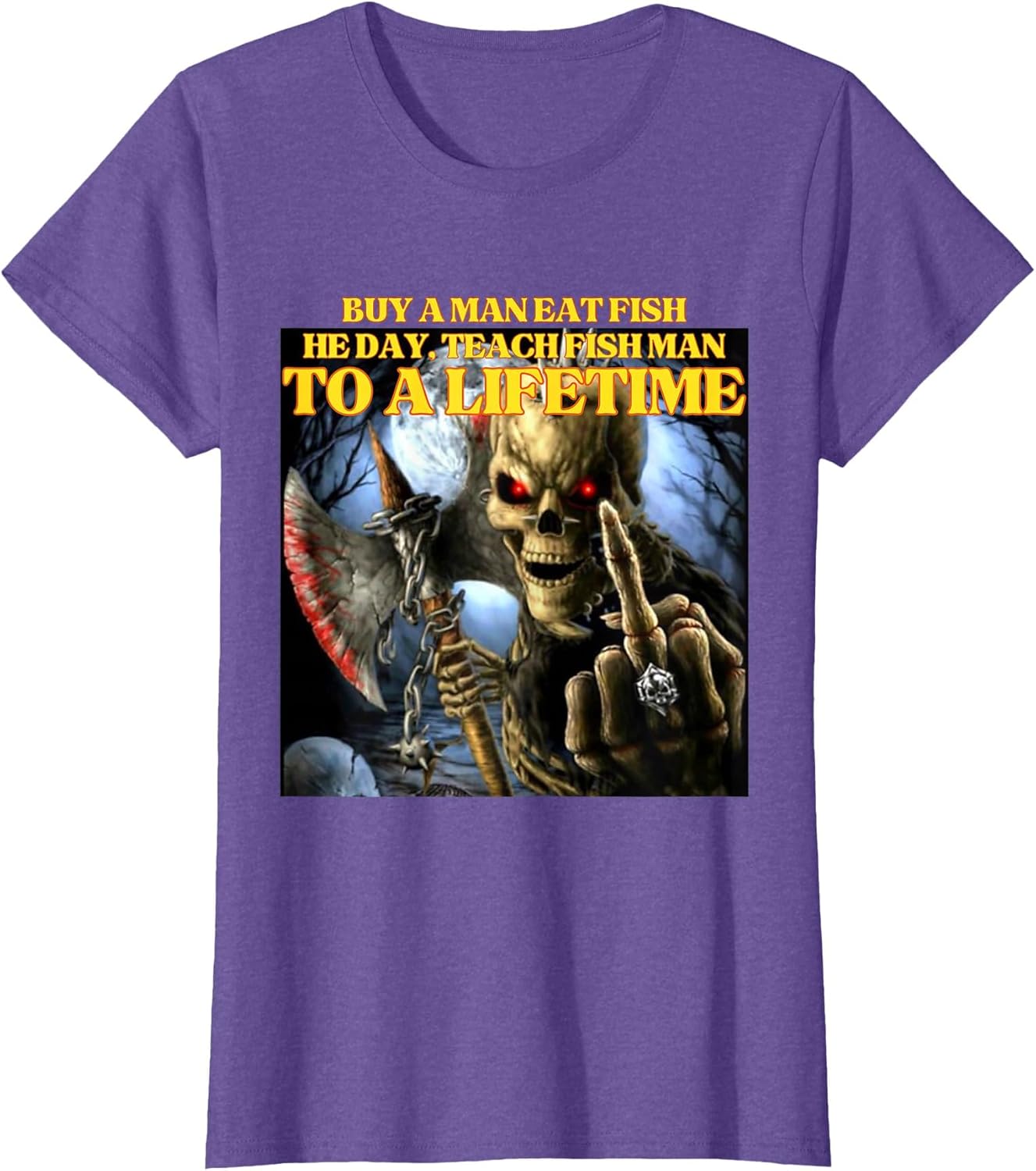 Buy A Man Eat Fish Wrong Funny Hard Skeleton Meme T-Shirt