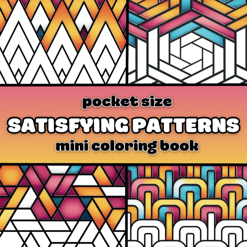 Pocket Size Satisfying Geometric Patterns Mini Coloring Book: Travel Size Edition with 55 Abstract Designs for Mindful Relaxation (Pocket Size Coloring Books)