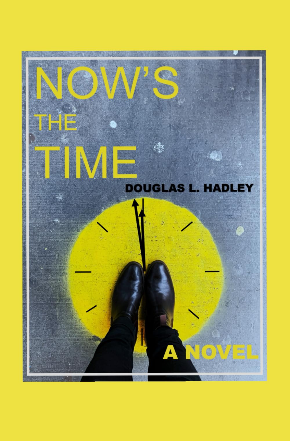 Now's The Time: A Novel