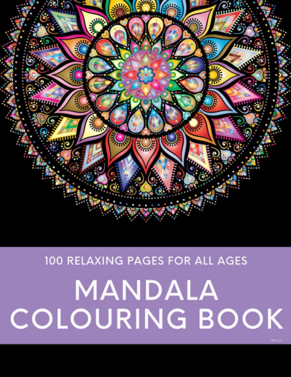 Mandala Colouring Book | 100 Relaxing Pages: Suitable For All Ages | Fun, Easy & Relaxing Mandala's