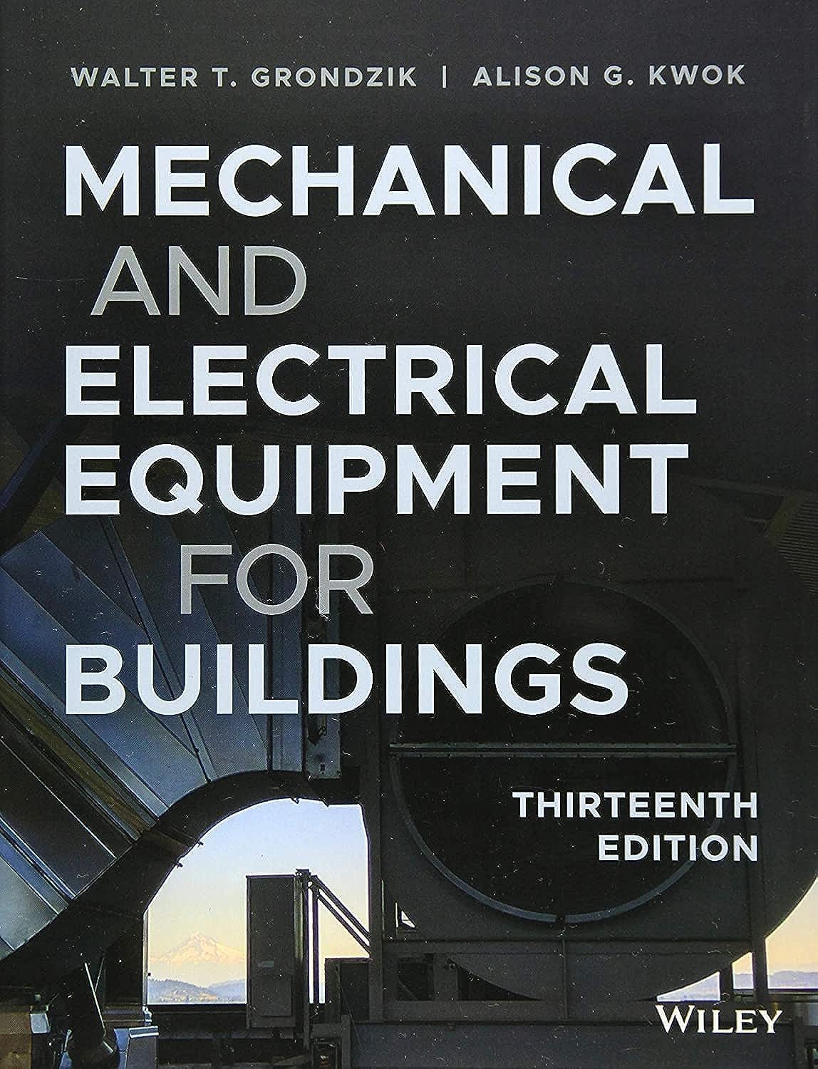 MECHANICAL AND ELECTRICAL EQUIPMENT FOR BUILDINGS, 13TH EDITION