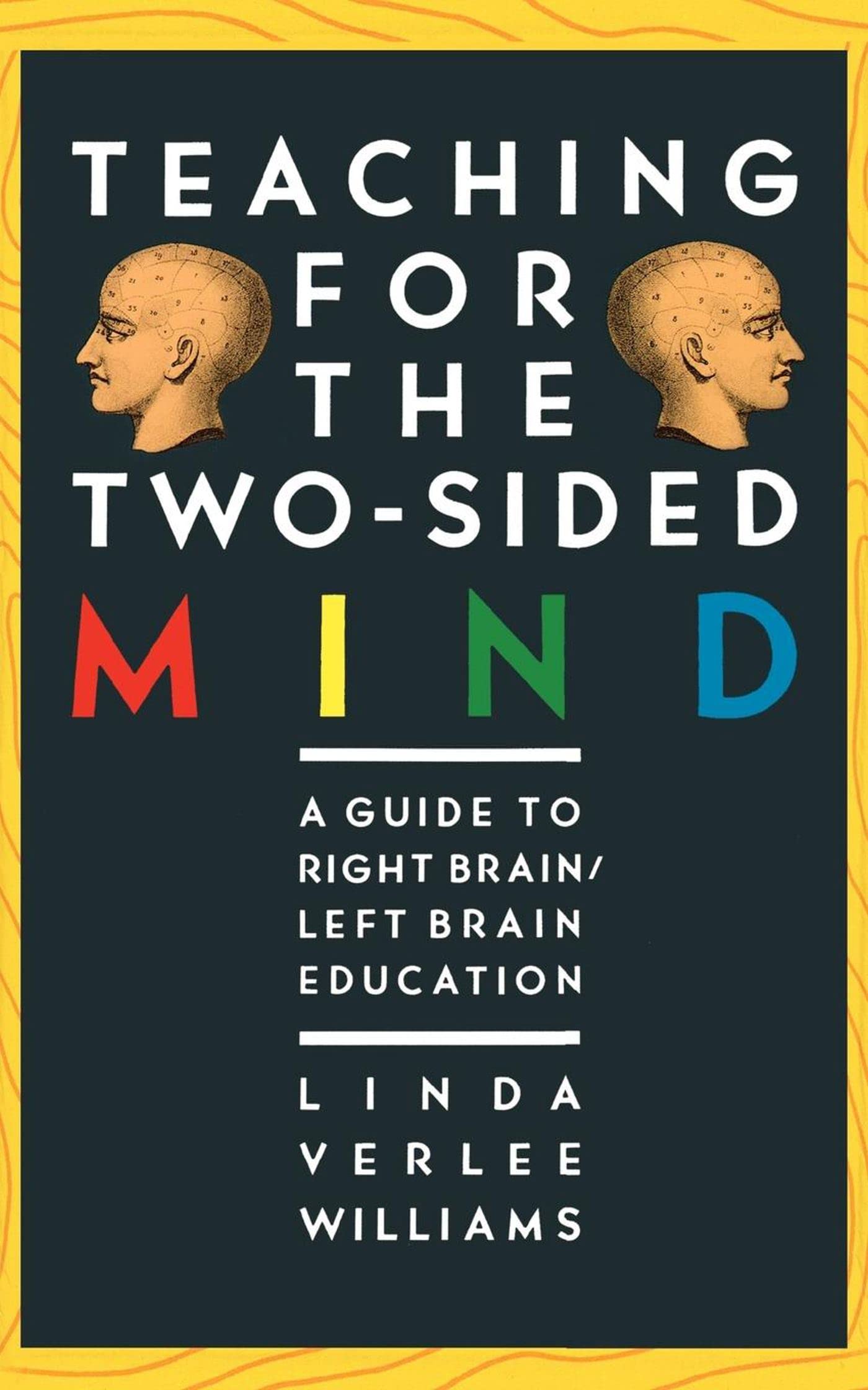 Teaching for the Two-Sided Mind (Touchstone Books): A Guide to Right Brain/Left Brain Education (Touchstone Books (Paperback))