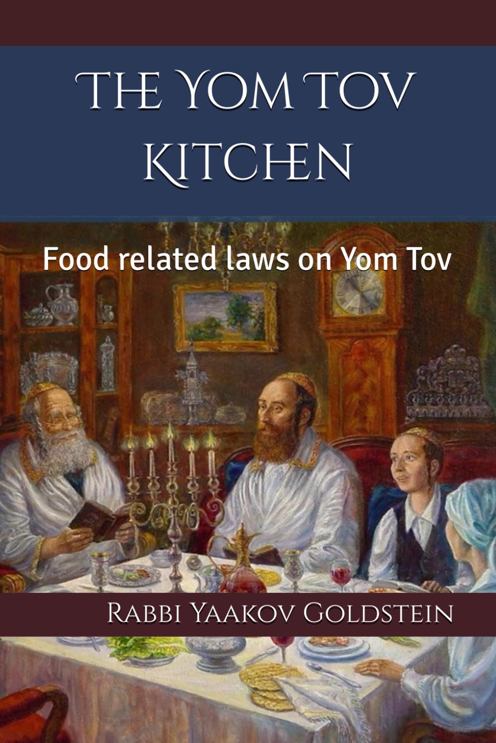 The Yom Tov Kitchen: Food related laws on Yom Tov (Pesach Laws)