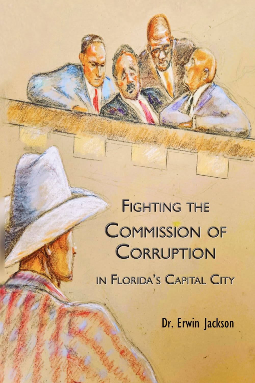 Fighting the Commission of Corruption in Florida's Capital City      Paperback – February 20, 2026