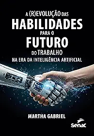 A (r)evolução das habilidades para o futuro do trabalho na era da inteligência artificial