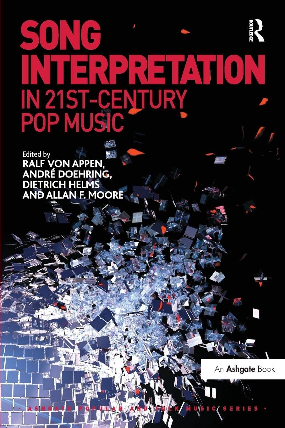 Song Interpretation in 21st-Century Pop Music (Ashgate Popular and Folk Music)