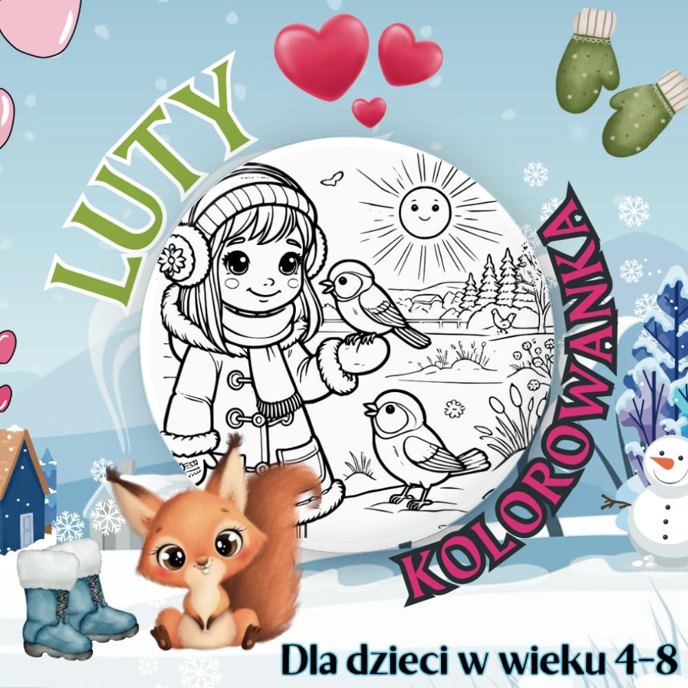 Zimowa kolorowanka dla dzieci: Luty (Coloring book for each month of the year)