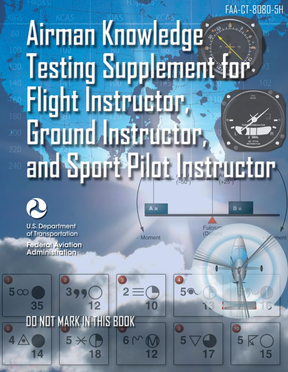FAA-CT-8080-5H Airman Knowledge Testing Supplement for Flight Instructor, Ground Instructor, and Sport Pilot Instructor - Jun. 2018: (color print)