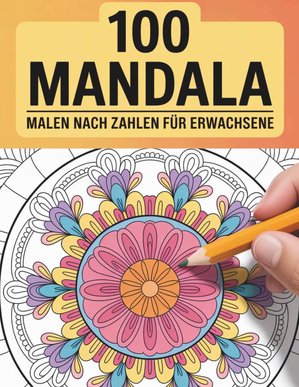 Mandala Malen nach Zahlen für Erwachsene: Beruhigende Mandala Designs zum kreativen Malen nach Zahlen für Entspannung und Achtsamkeit