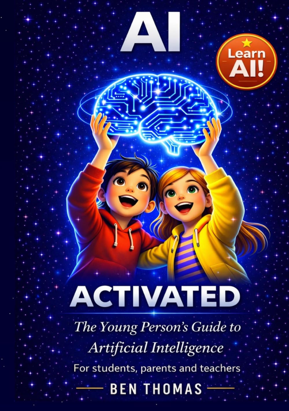 AI Activated: The Young Person's Guide to Artificial Intelligence