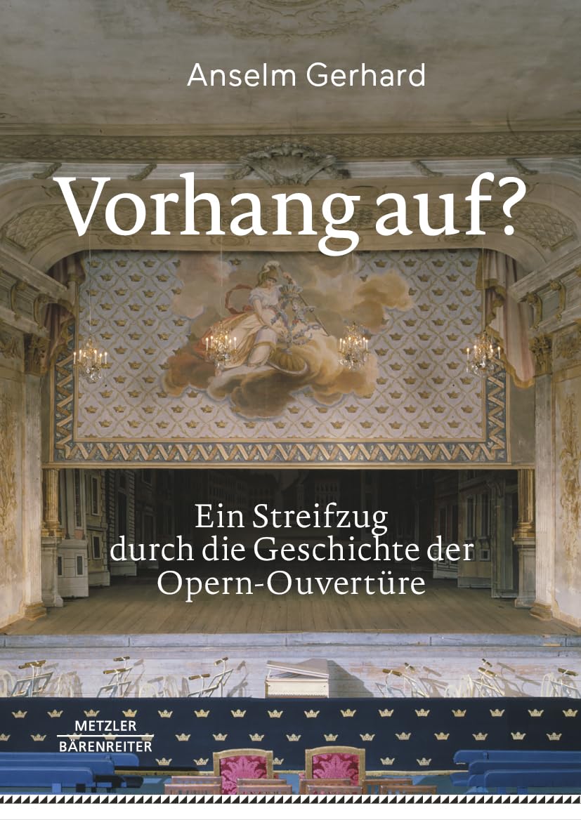 J.b. Metzler Vorhang Auf?: Ein Streifzug Durch Die Geschichte Der Opern-Ouvertüre