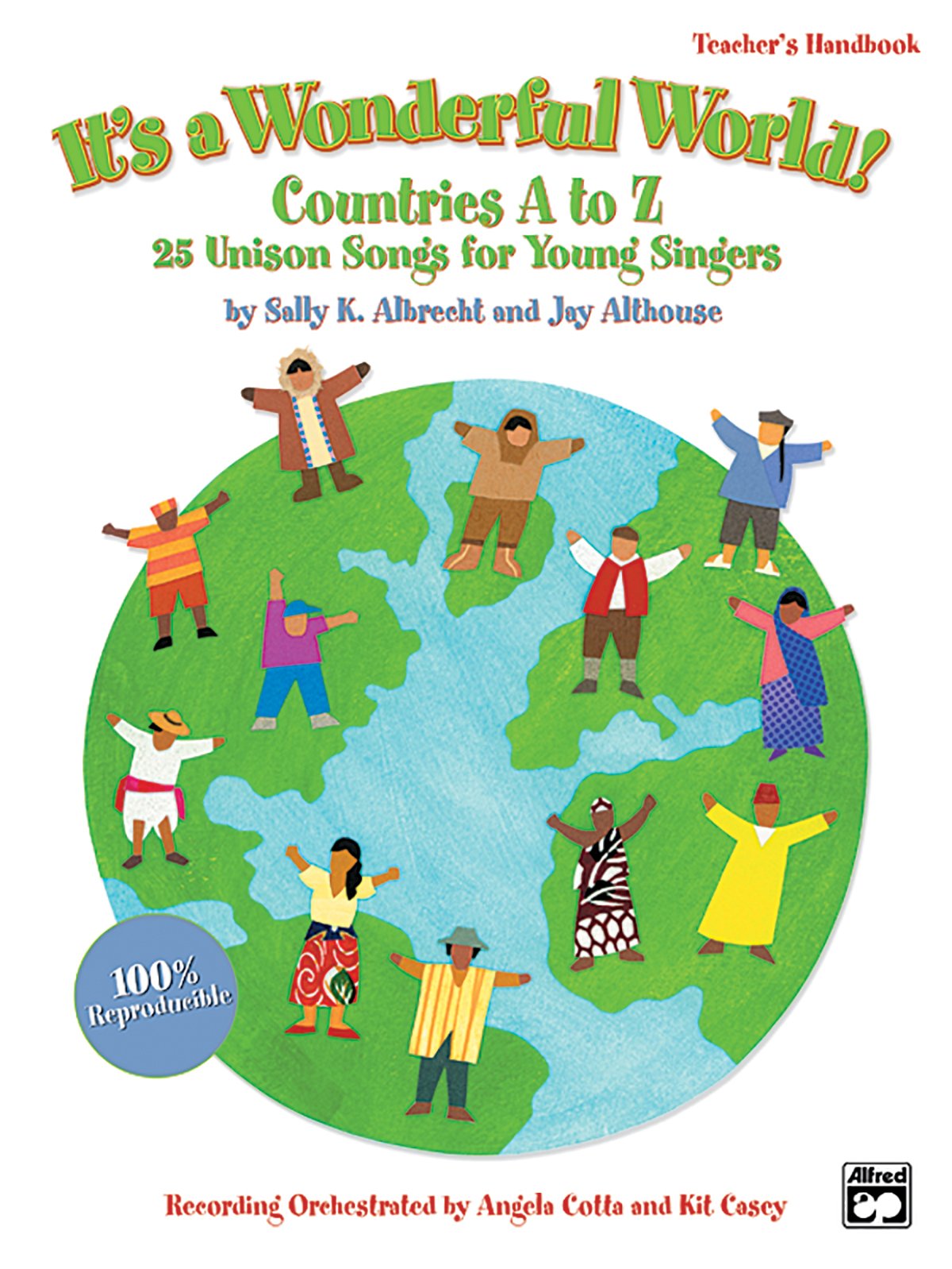 It's a Wonderful World! Countries A to Z - 25 Unison Songs for Young Singers (Teacher's Handbook & CD)