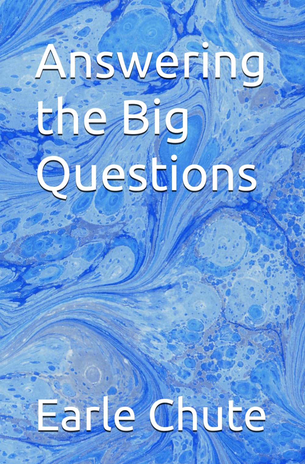 Answering the Big Questions