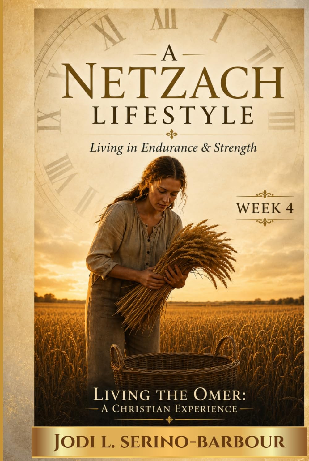 A Netzach Lifestyle: Living in Endurance & Strength (Living the Omer: A Christian Experience)