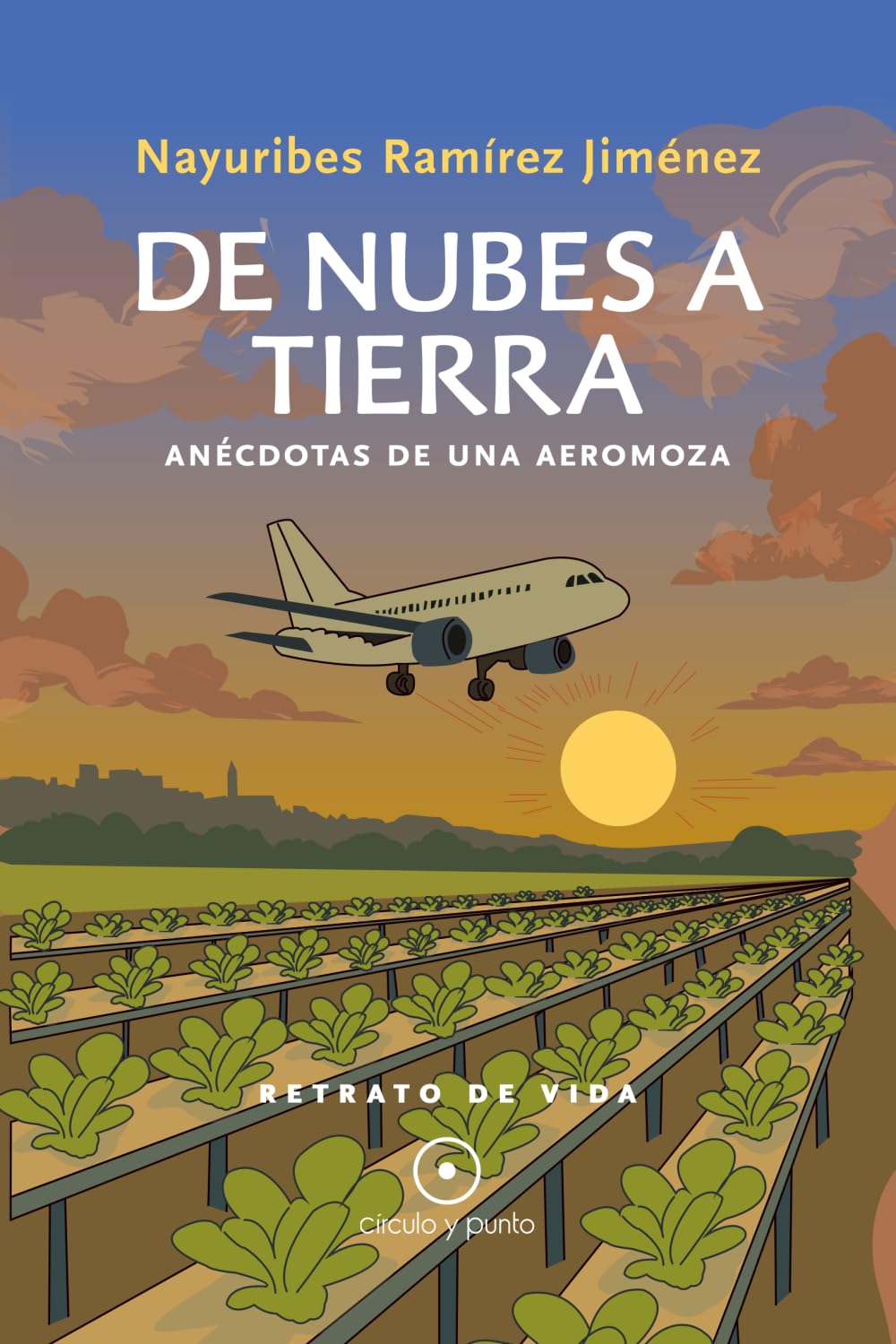 De Nubes a Tierra: Anécdotas de una aeromoza